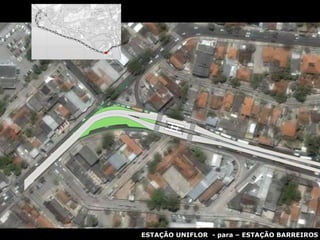 ESTAÇÃO UNIFLOR  - para – ESTAÇÃO BARREIROS 