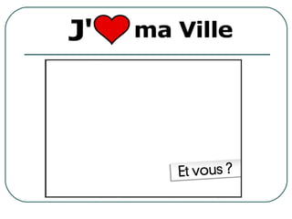 J'aime ma ville