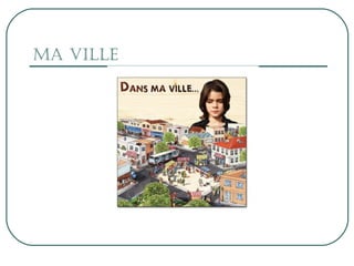 MA VILLE