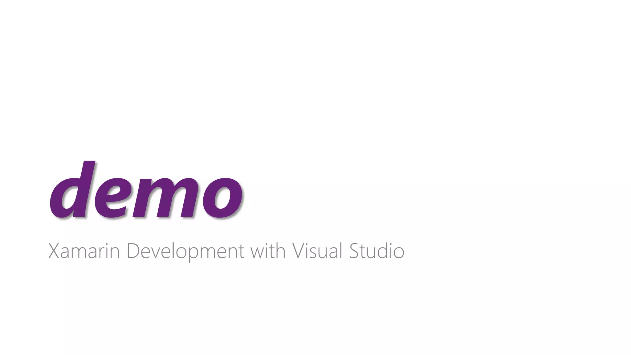 demo Xamarin Development with Visual Studio 