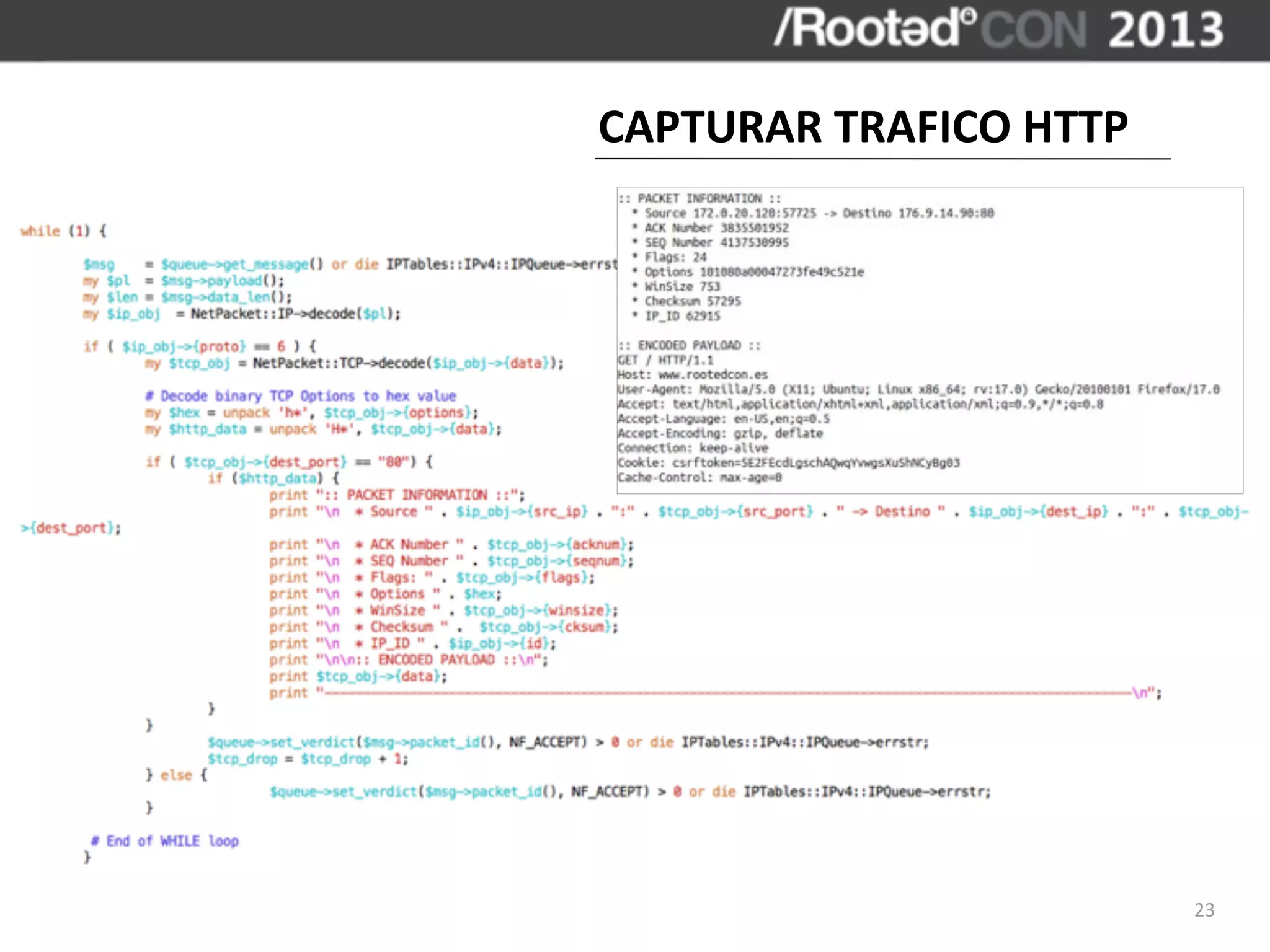 CAPTURAR	
  TRAFICO	
  HTTP




                              23
 
