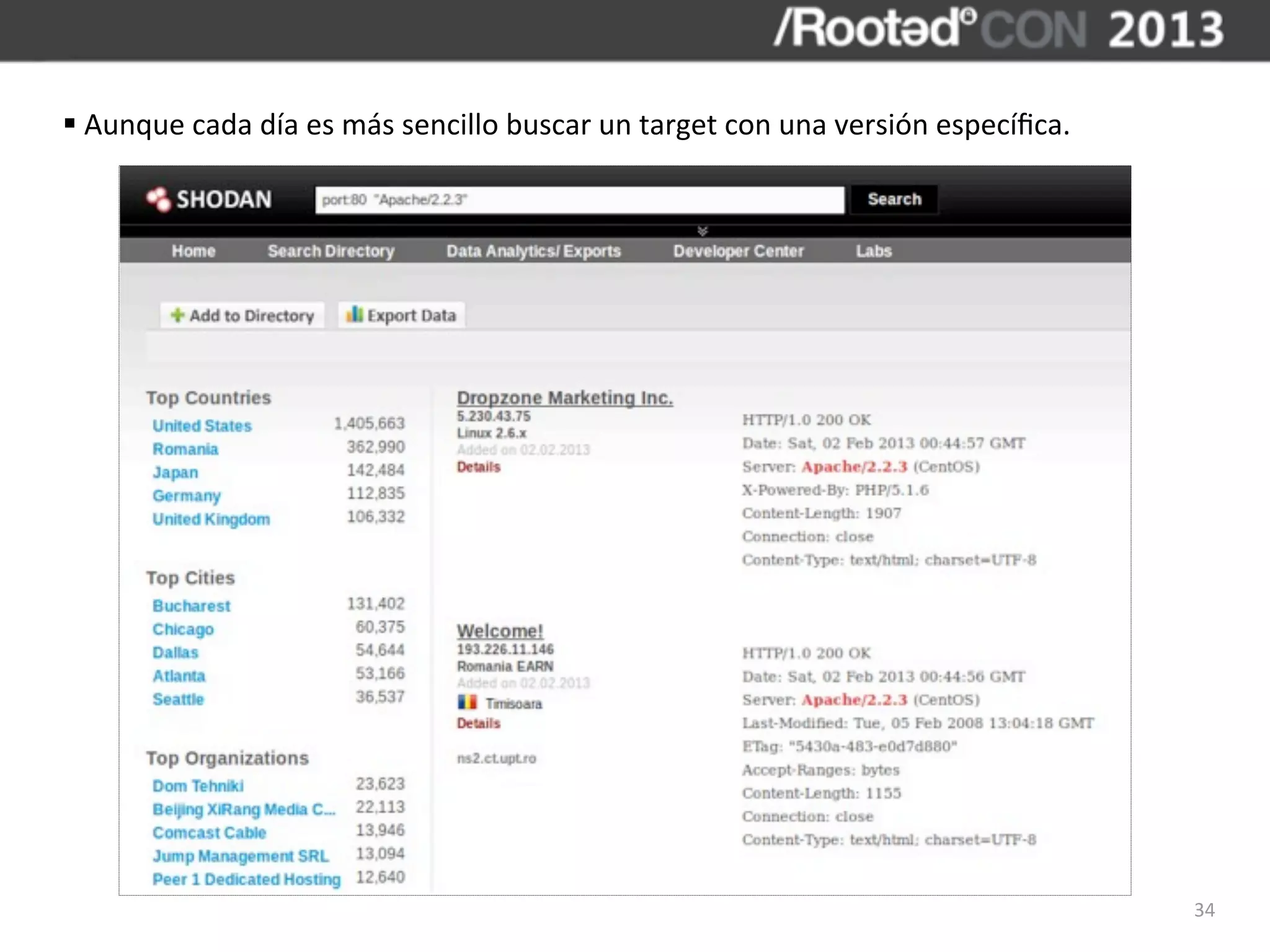§	
  Aunque	
  cada	
  día	
  es	
  más	
  sencillo	
  buscar	
  un	
  target	
  con	
  una	
  versión	
  especíﬁca.




                                                                                                                        34
 