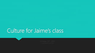 Culture for Jaime’s class
October 26th, 2017
Greg Riehl RN BScN MA
 