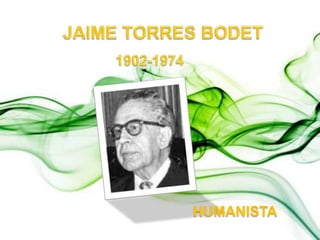 JAIME TORRES BODET 1902-1974 HUMANISTA 