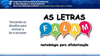 Vencendo os
desafios para
ensinar a
ler e escrever
 