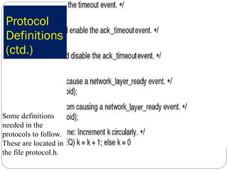 Protocol  Definitions (ctd.) Some definitions needed in the protocols to follow.  These are located in the file protocol.h. 