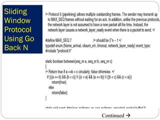 Sliding Window Protocol Using Go Back N Continued   