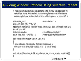A Sliding Window Protocol Using Selective Repeat Continued   