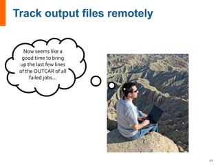 Now seems like a
good time to bring
up the last few lines
of the OUTCAR of all
failed jobs...
20
 