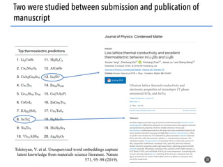 38
Two were studied between submission and publication of
manuscript
Tshitoyan, V. et al. Unsupervised word embeddings capture
latent knowledge from materials science literature. Nature
571, 95–98 (2019).
 
