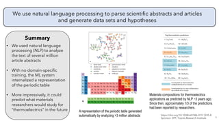 We use natural language processing to parse scientific abstracts and articles
and generate data sets and hypotheses
Summar...