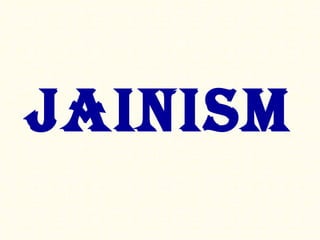 Jainism
 