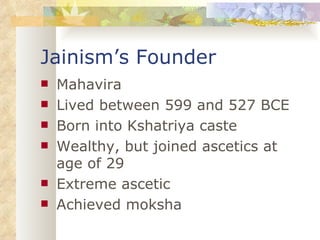 Jainism’s Founder ,[object Object],[object Object],[object Object],[object Object],[object Object],[object Object]