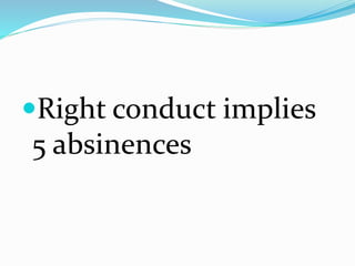 Right conduct implies
5 absinences
 