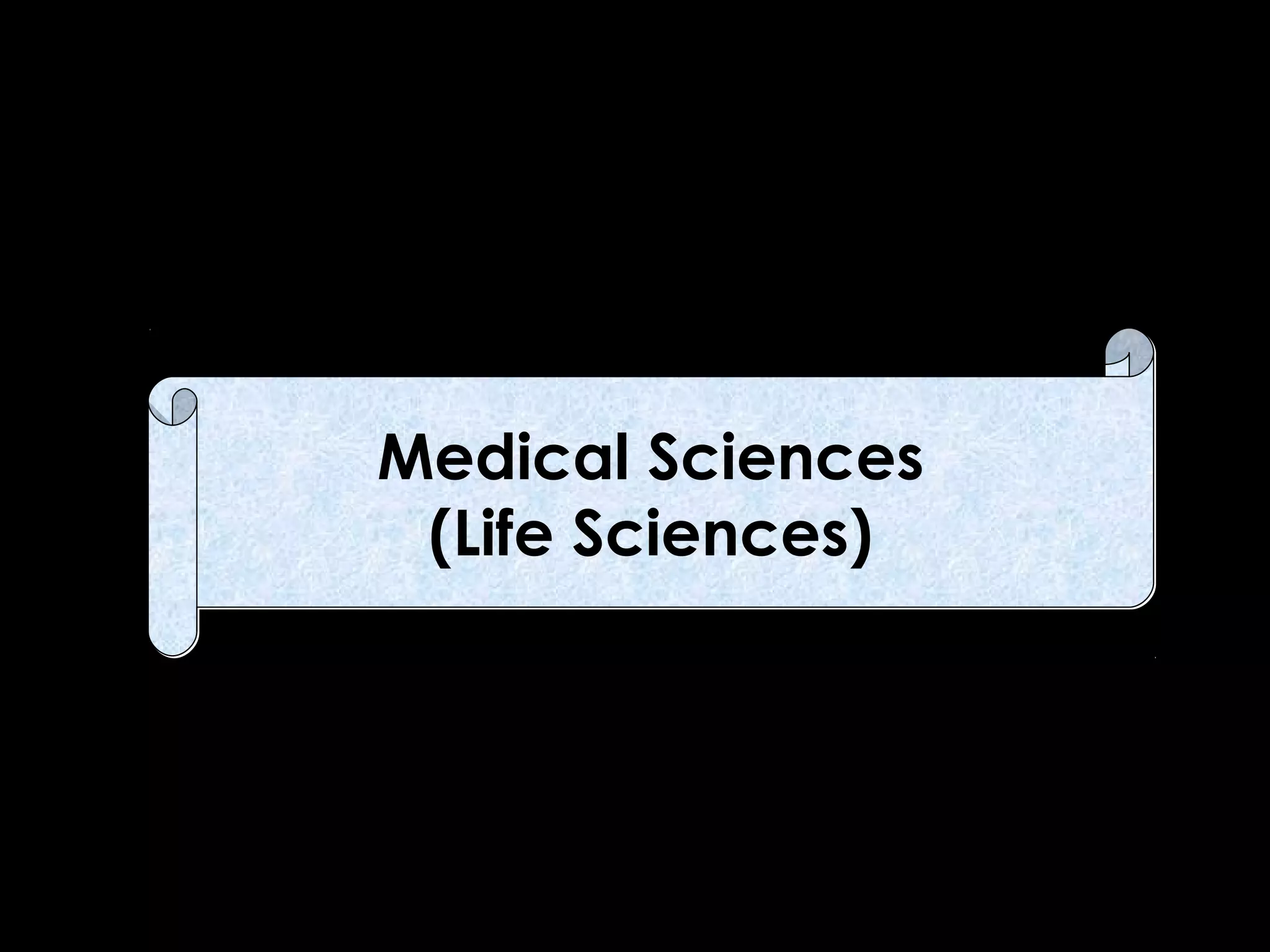 Medical Sciences
(Life Sciences)

 