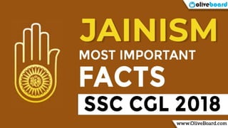 JAINISM
MOST IMPORTANT GK FACTS
SSC CGL 2018
 