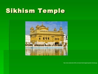 Sikhism Temple http://www.destination360.com/asia/india/images/s/golden-temple.jpg 