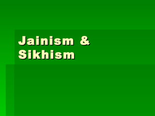Jainism & Sikhism 
