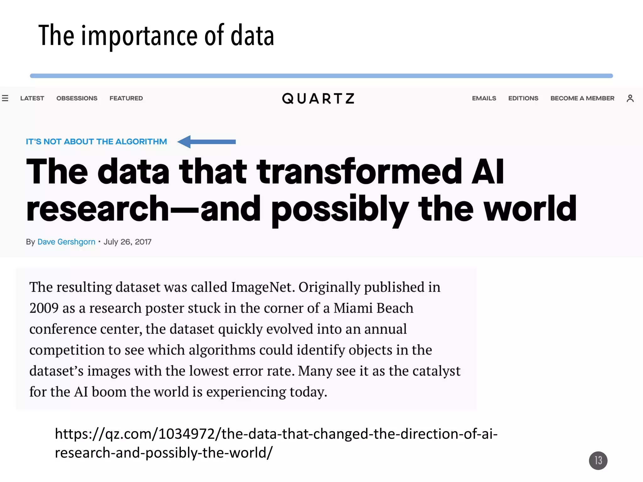 The importance of data 13 https://qz.com/1034972/the-data-that-changed-the-direction-of-ai- research-and-possibly-the-world/ 
