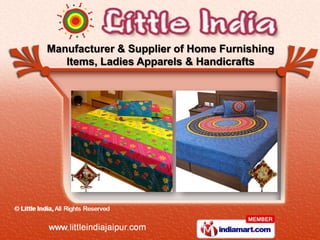 Manufacturer & Supplier of Home Furnishing
   Items, Ladies Apparels & Handicrafts
 