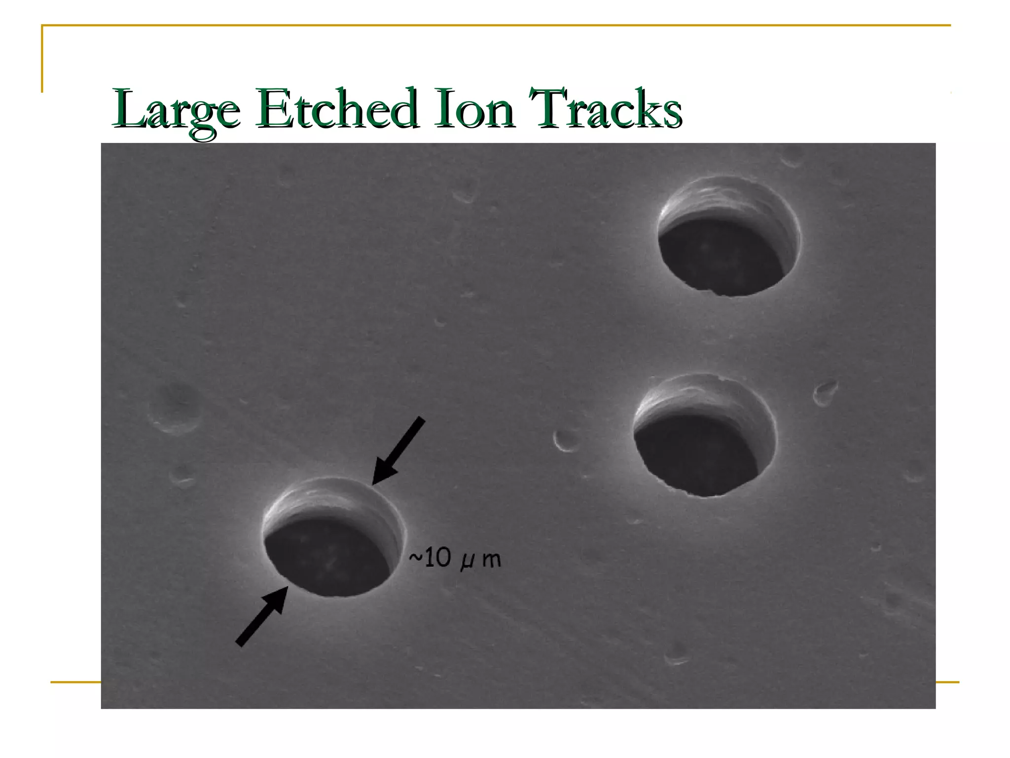 LLaarrggee EEttcchheedd IIoonn TTrraacckkss 
 