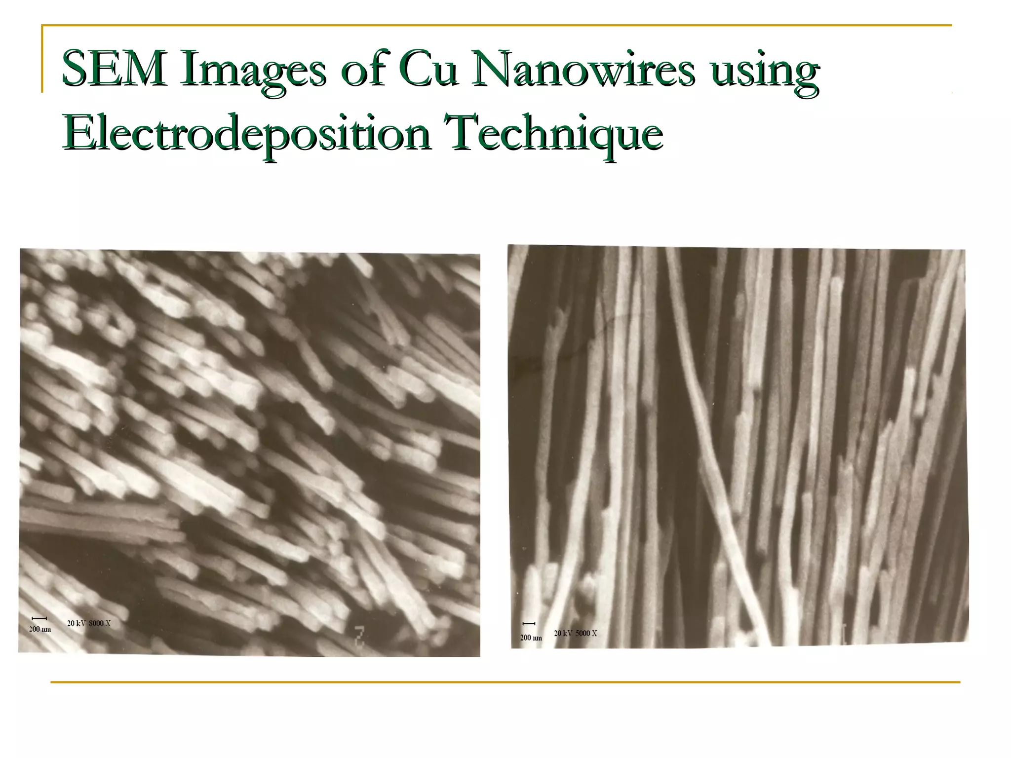 SSEEMM IImmaaggeess ooff CCuu NNaannoowwiirreess uussiinngg 
EElleeccttrrooddeeppoossiittiioonn TTeecchhnniiqquuee 
 