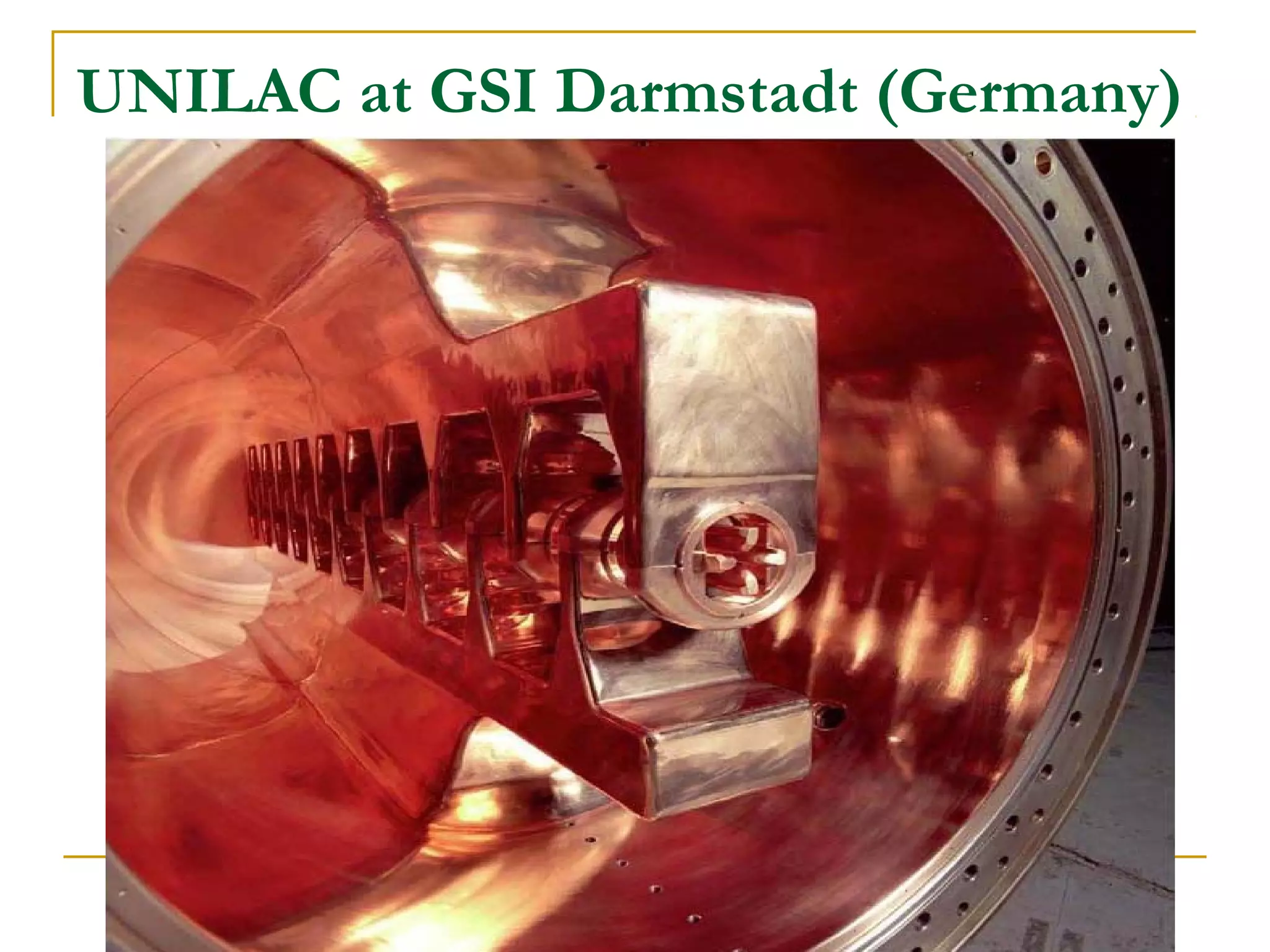 UNILAC at GSI Darmstadt (Germany) 
 