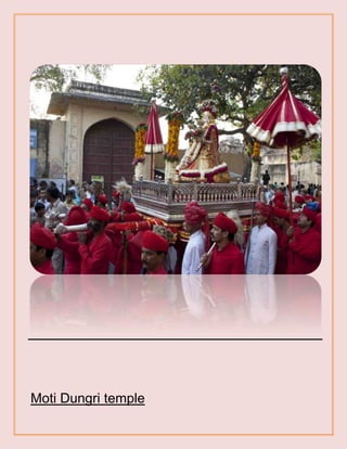 Moti Dungri temple
 