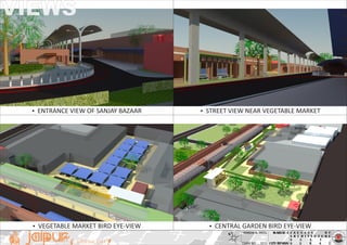 F A C U L T Y O F
A R C H I T E C T U R E
S C E T ,
S U R A TTHE PINK CITY
M-ARCH -1
CITY DESIGN
N HARDIK N. PATEL
EXAM NO :_ 1013
 ENTRANCE VIEW OF SANJAY BAZAAR  STREET VIEW NEAR VEGETABLE MARKET
 VEGETABLE MARKET BIRD EYE‐VIEW  CENTRAL GARDEN BIRD EYE‐VIEW
 