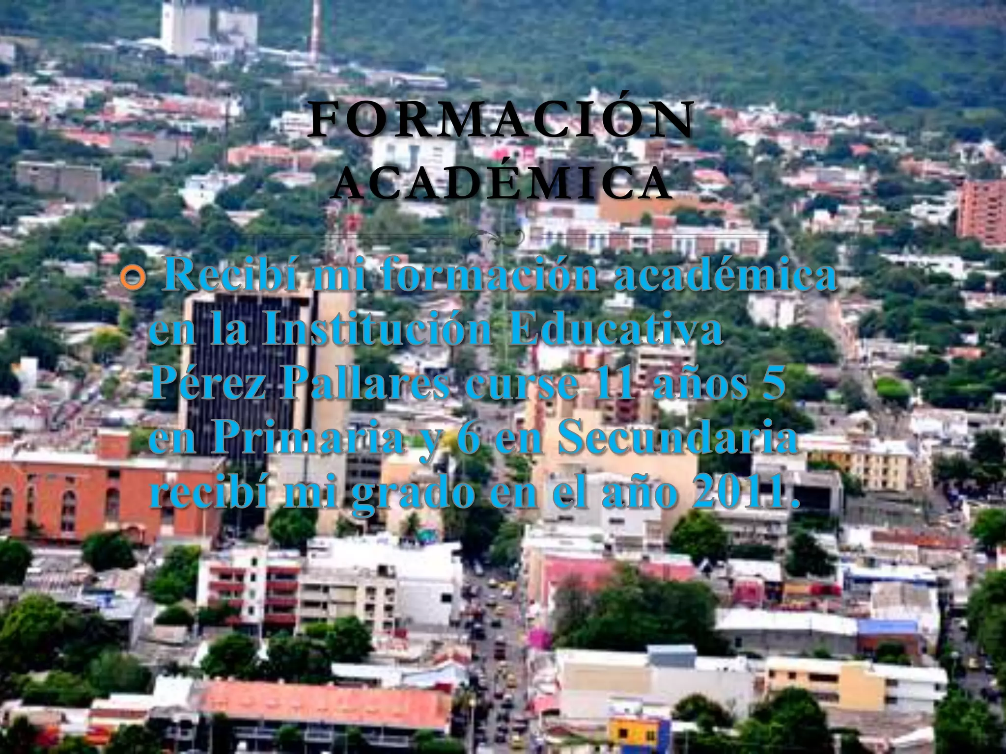 FORMACIÓN
ACADÉMICA