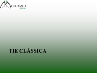 TIE CLÁSSICA
 