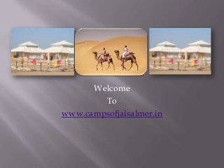 Welcome
To
www.campsofjaisalmer.in
 
