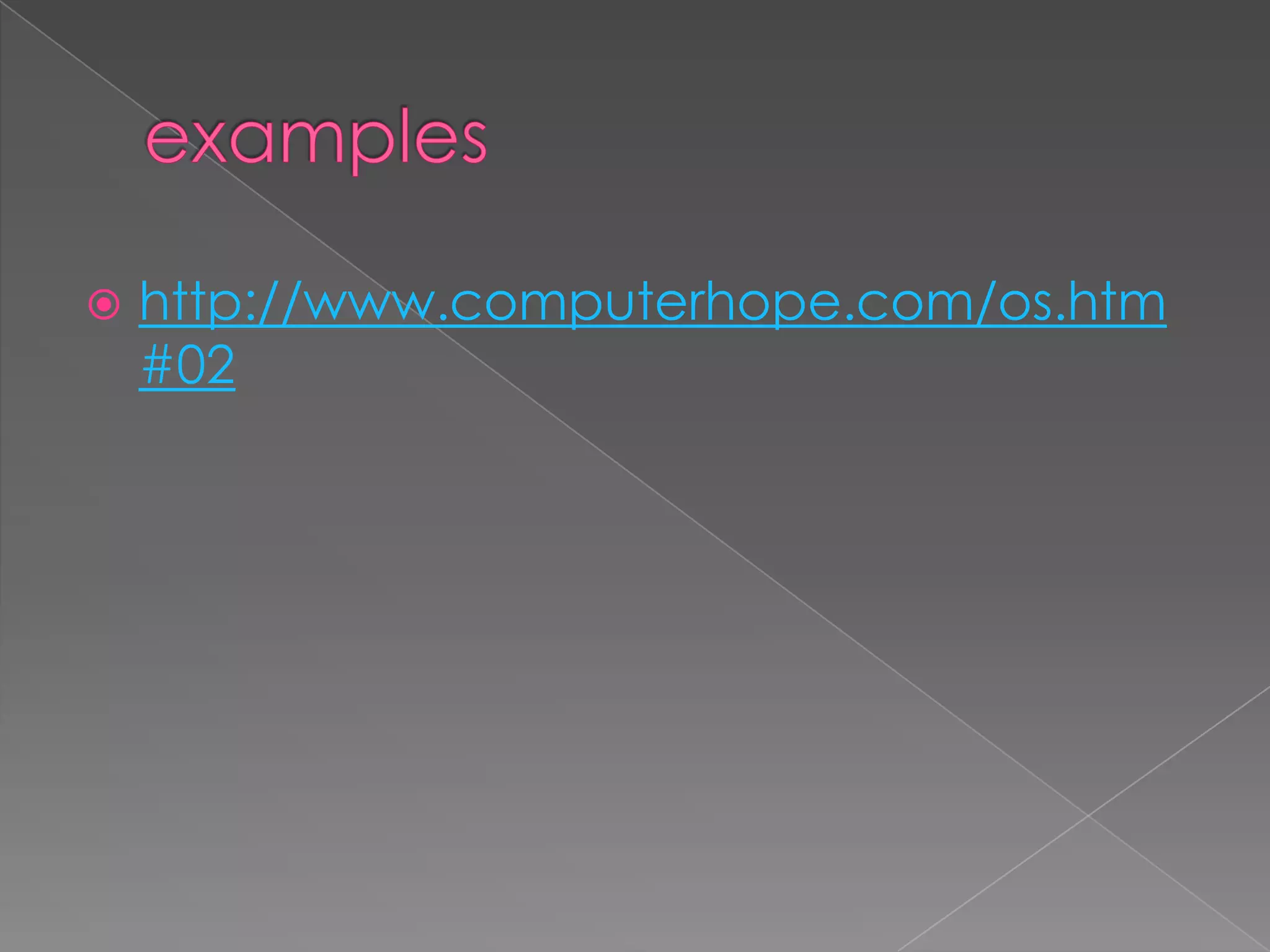    http://www.computerhope.com/os.htm
    #02
 