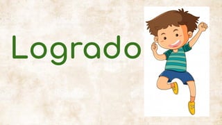 Logrado
 