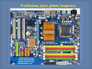 Przykładowa płyta główna komputera
 