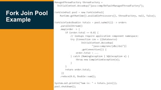 Fork Join Pool
Example
 