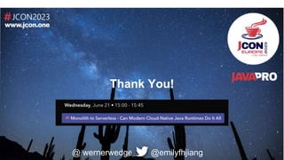 Thank You!
@emilyfhjiang
@ wernerwedge
 