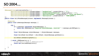 @dblevins @tomitribe
SO 2004….
 