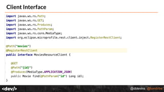 @dblevins @tomitribe
Client Interface
 