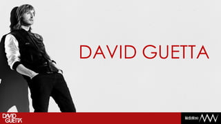 DAVID GUETTA
 