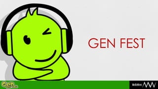 GEN FEST
 