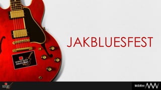 JAKBLUESFEST
 