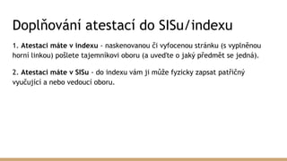 Co je potrebne k 1.atestacii