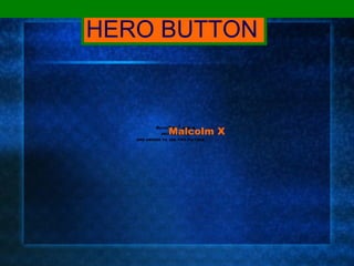 Malcolm X HERO BUTTON 