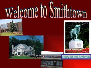 Welcome to Smithtown Story of the Smithtown Bull 