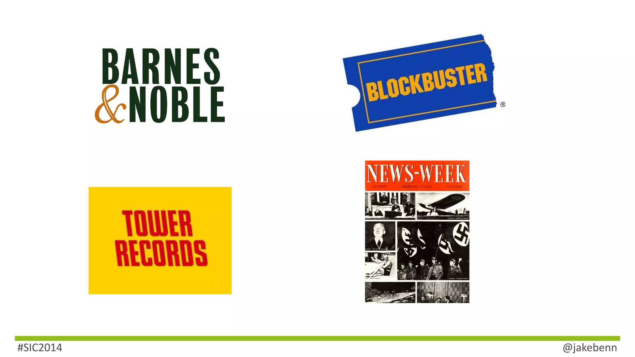 #SIC2014 @jakebenn 
 