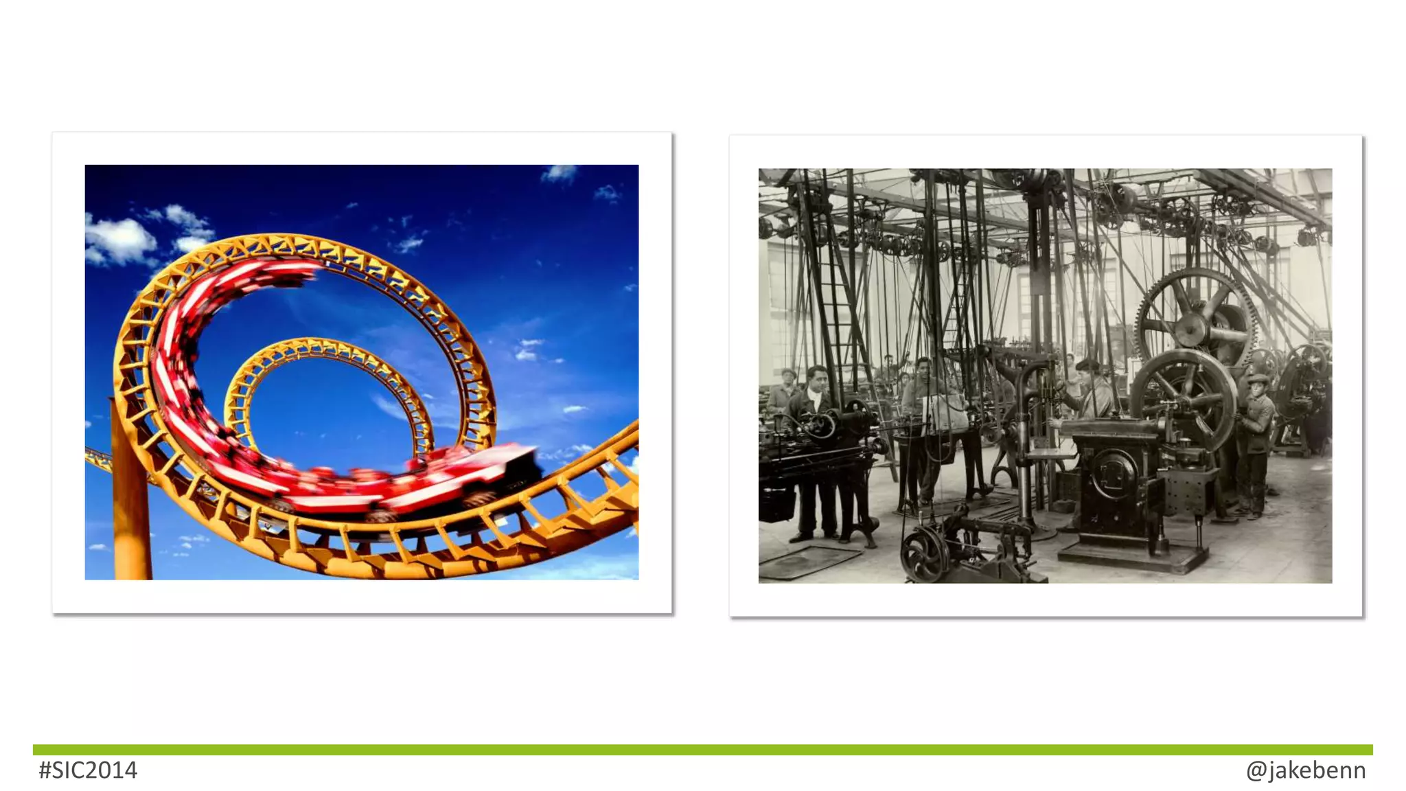 #SIC2014 @jakebenn 
 
