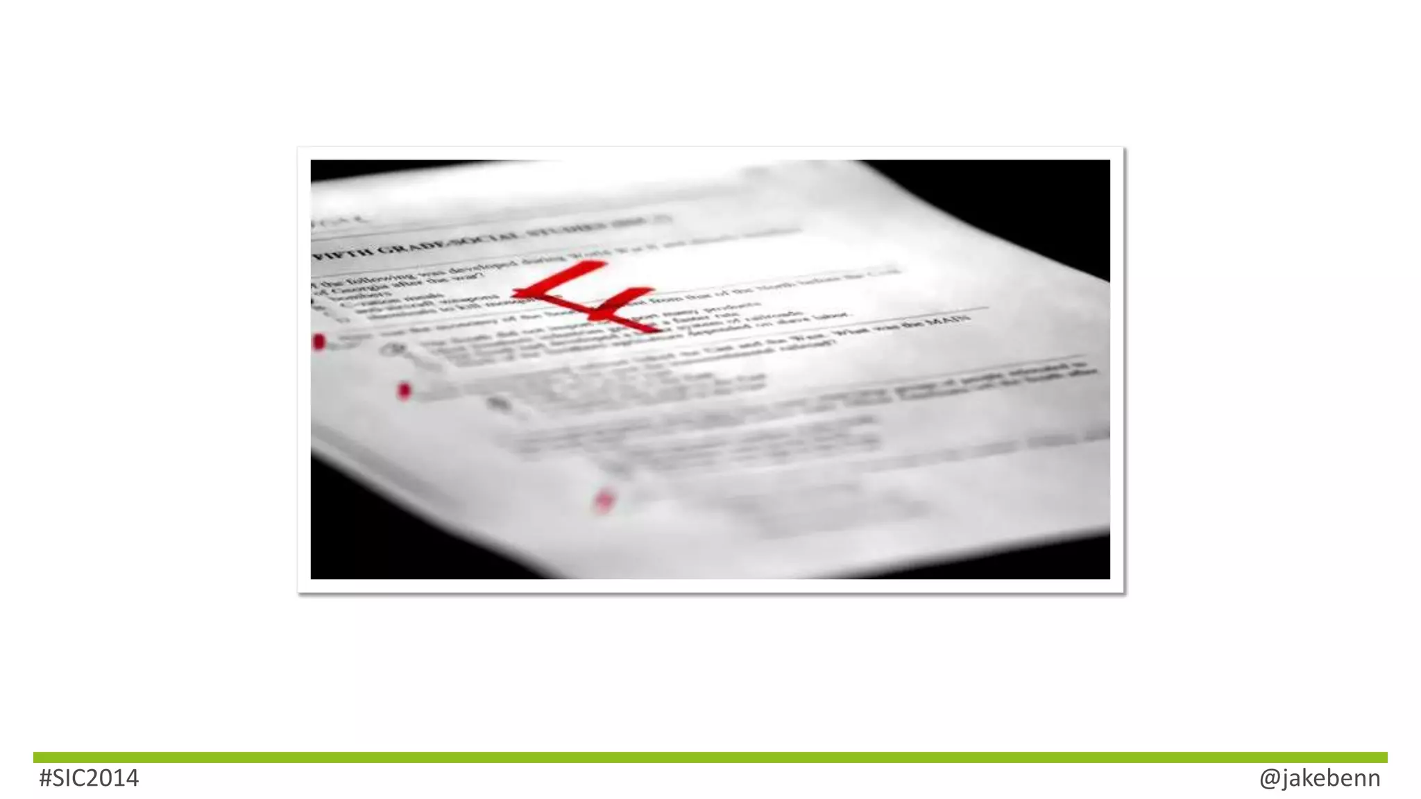 #SIC2014 @jakebenn 
 