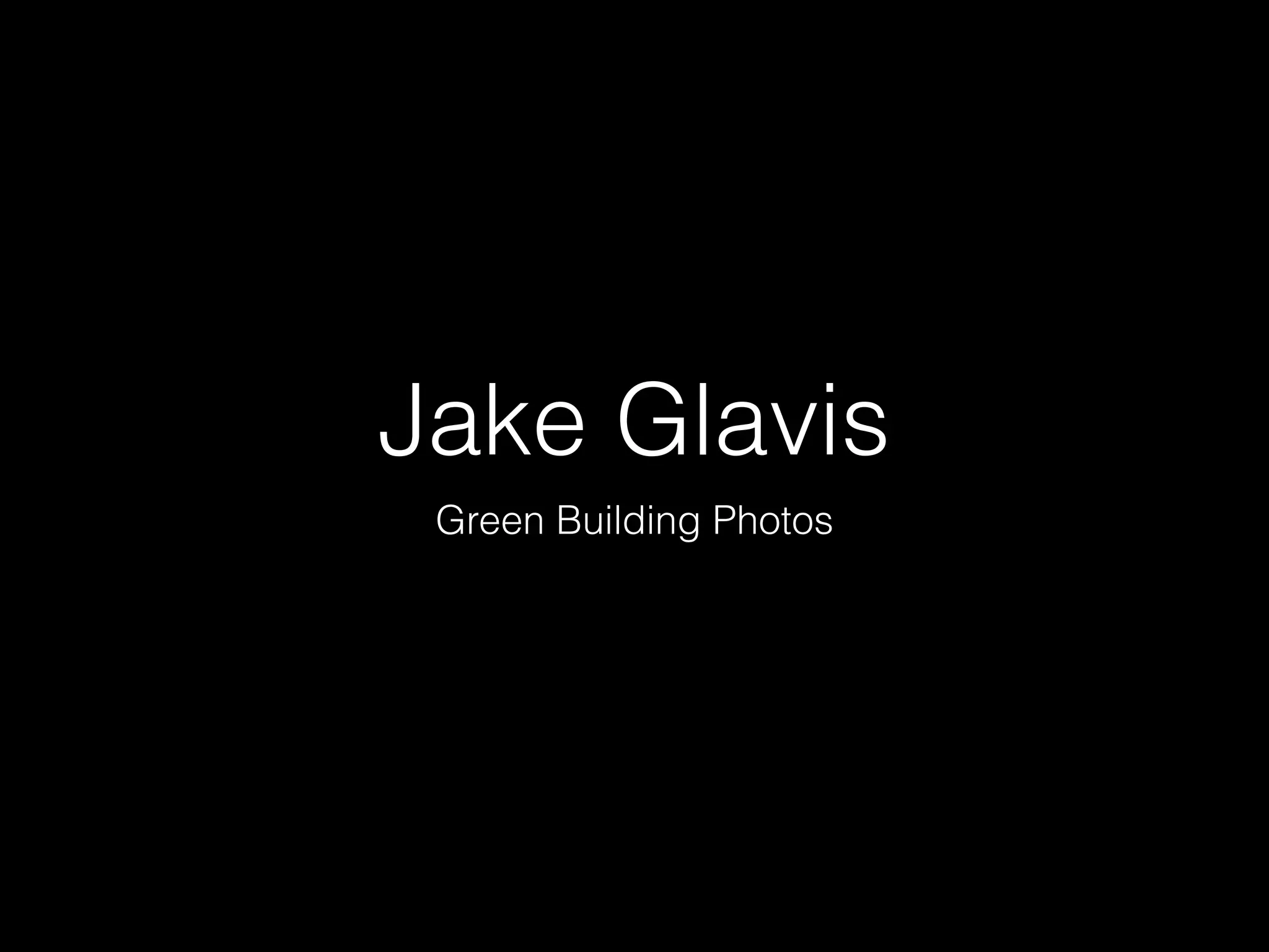 Jake Glavis
Green Building Photos