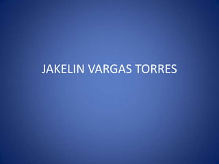 JAKELIN VARGAS TORRES
 